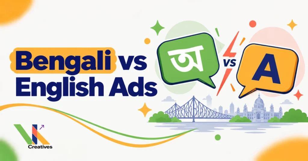 Bengali vs English ads in Kolkata, which language to use, VK Creatives blog graphic