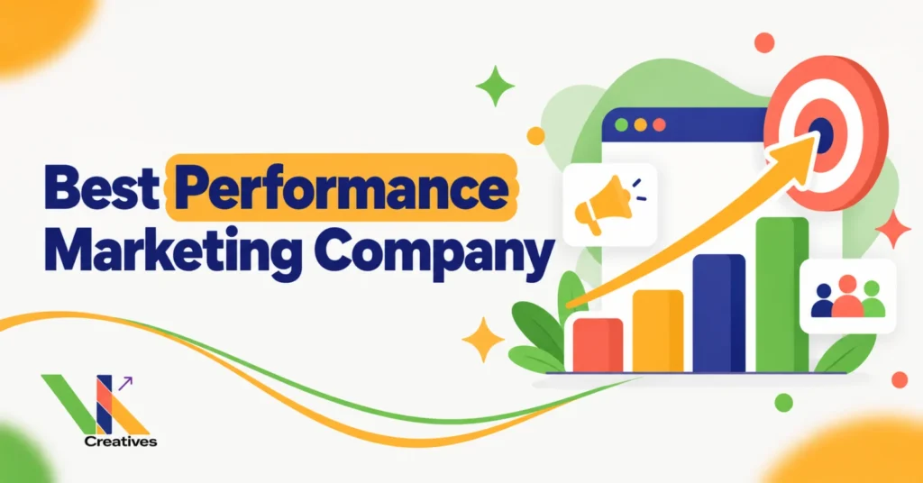 Guide to choosing a performance marketing company in Kolkata, VK Creatives blog graphic
