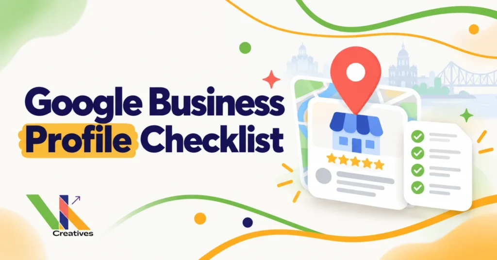 Google Business Profile checklist for Kolkata businesses, VK Creatives blog graphic